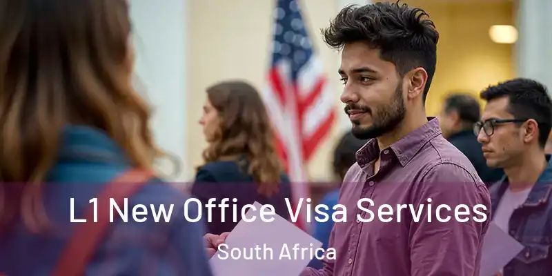  L1 New Office Visa Services South Africa